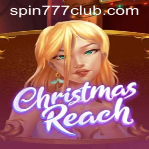 Exploring the Festive World of ChristmasReach at SPIN777 CLUB