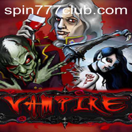 Exploring the Thrills of Vampire: A Deep Dive into the SPIN777 CLUB Sensation
